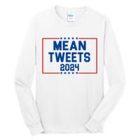 Mean Tweets 2024 Tall Long Sleeve T-Shirt