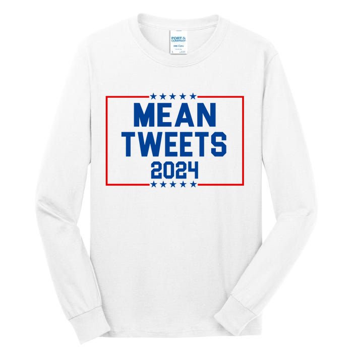 Mean Tweets 2024 Tall Long Sleeve T-Shirt