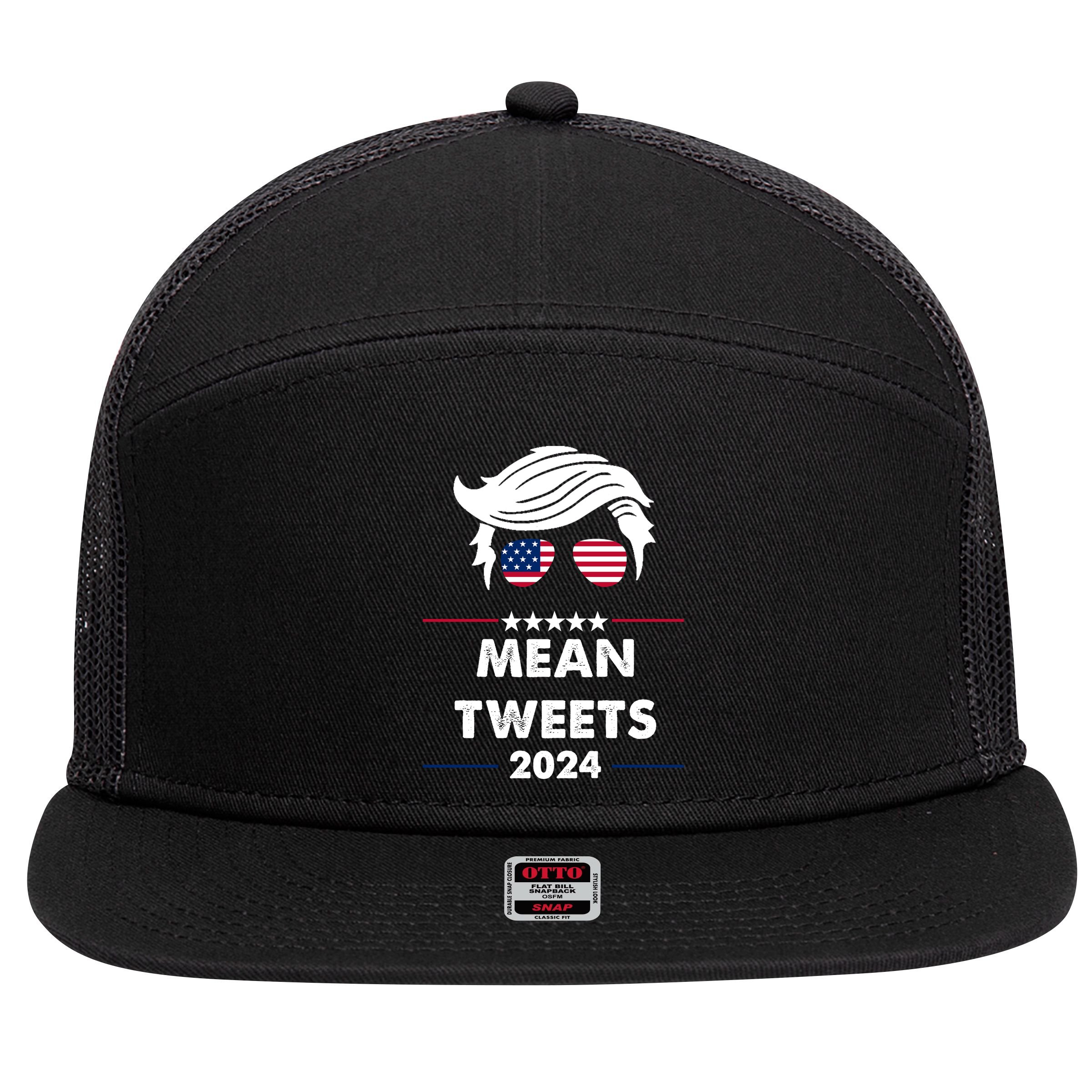 Mean Tweets 2024 Pro Trump 7 Panel Mesh Trucker Snapback Hat