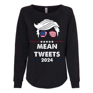 Mean Tweets 2024 Pro Trump Womens California Wash Sweatshirt