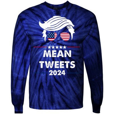 Mean Tweets 2024 Pro Trump Tie-Dye Long Sleeve Shirt