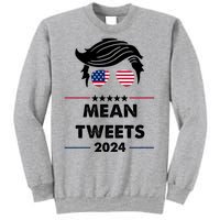 Mean Tweets 2024 Pro Trump Sweatshirt