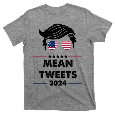 Mean Tweets 2024 Pro Trump T-Shirt