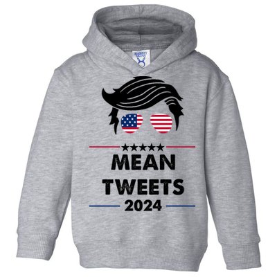 Mean Tweets 2024 Pro Trump Toddler Hoodie