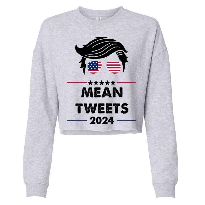 Mean Tweets 2024 Pro Trump Cropped Pullover Crew