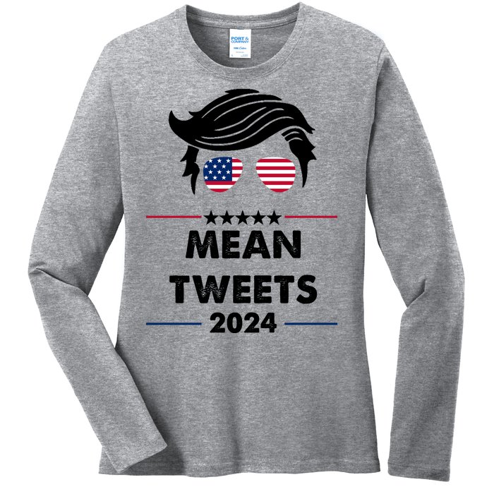 Mean Tweets 2024 Pro Trump Ladies Long Sleeve Shirt