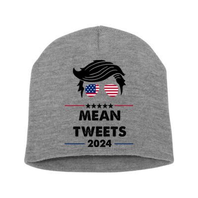 Mean Tweets 2024 Pro Trump Short Acrylic Beanie