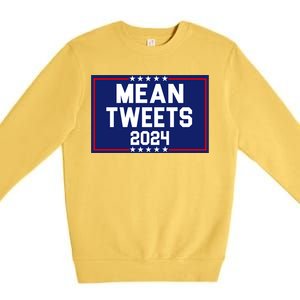 Mean Tweets 2024 Pro Trump Election Premium Crewneck Sweatshirt