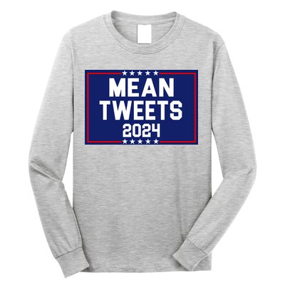 Mean Tweets 2024 Pro Trump Election Long Sleeve Shirt