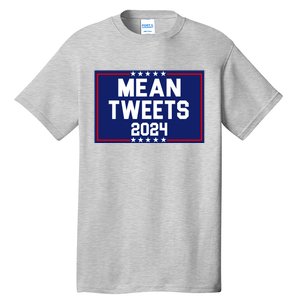 Mean Tweets 2024 Pro Trump Election Tall T-Shirt