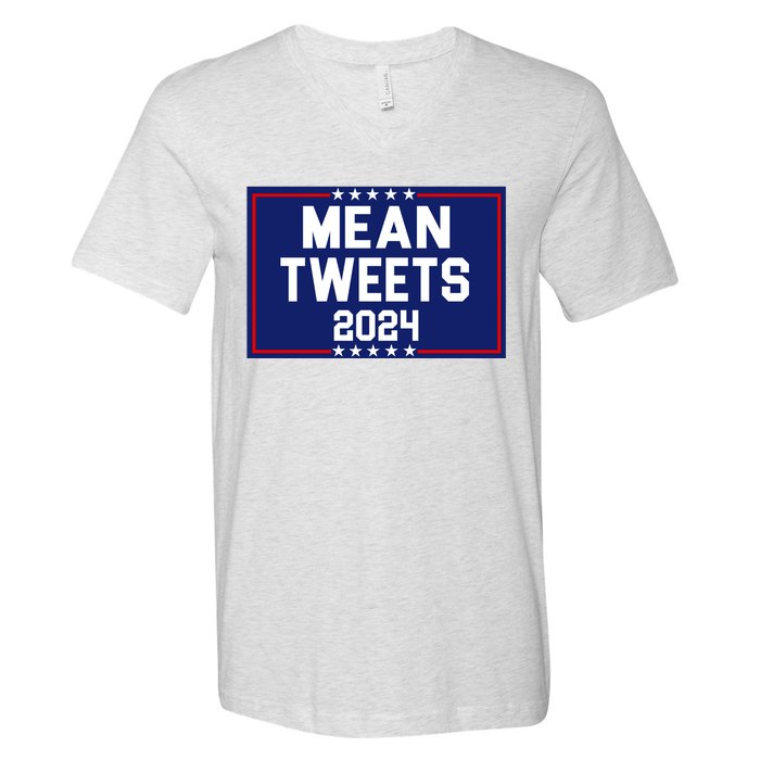 Mean Tweets 2024 Pro Trump Election V-Neck T-Shirt