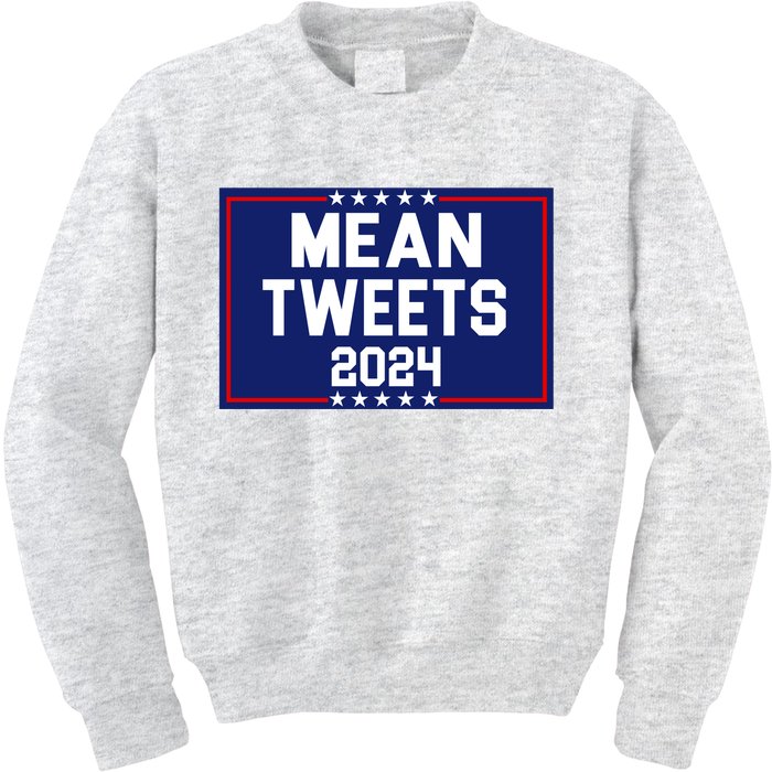 Mean Tweets 2024 Pro Trump Election Kids Sweatshirt