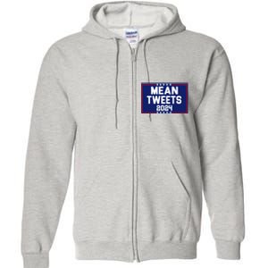 Mean Tweets 2024 Pro Trump Election Full Zip Hoodie