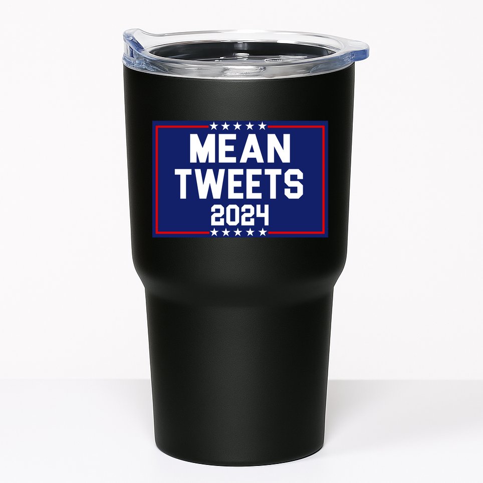 Mean Tweets 2024 Pro Trump Election Tumbler