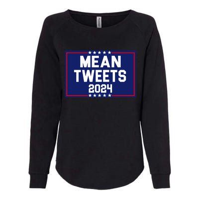 Mean Tweets 2024 Pro Trump Election Womens California Wash Sweatshirt