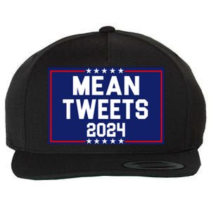 Mean Tweets 2024 Pro Trump Election Wool Snapback Cap