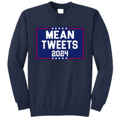 Mean Tweets 2024 Pro Trump Election Sweatshirt