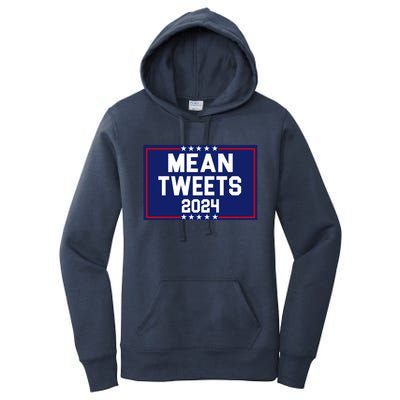 Mean Tweets 2024 Pro Trump Election Women's Pullover Hoodie