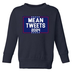 Mean Tweets 2024 Pro Trump Election Toddler Sweatshirt