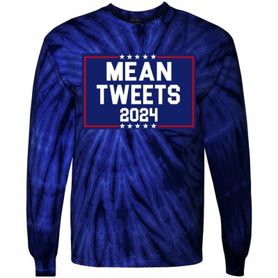 Mean Tweets 2024 Pro Trump Election Tie-Dye Long Sleeve Shirt