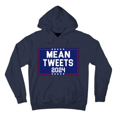 Mean Tweets 2024 Pro Trump Election Tall Hoodie