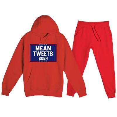 Mean Tweets 2024 Pro Trump Election Premium Hooded Sweatsuit Set