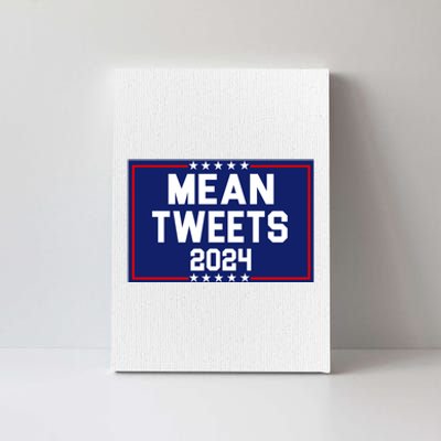 Mean Tweets 2024 Pro Trump Election Canvas