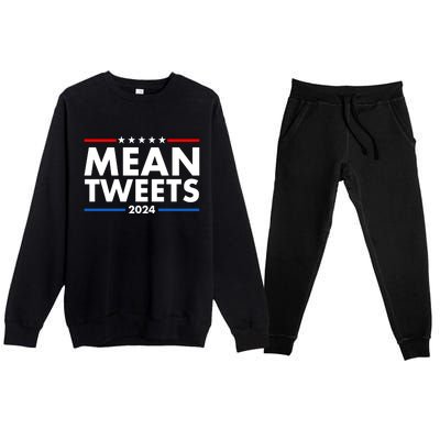 Mean Tweets Trump Election 2024 Premium Crewneck Sweatsuit Set