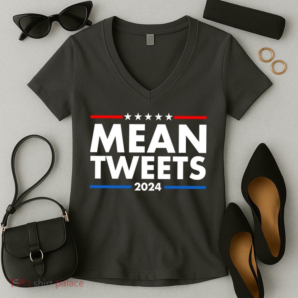 Mean Tweets Trump Election 2024 Women's V-Neck T-Shirt