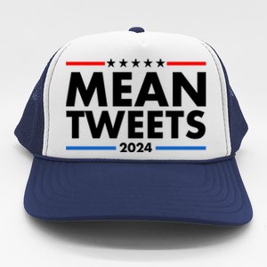 Mean Tweets Trump Election 2024 Trucker Hat