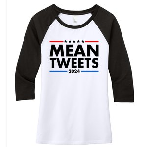 Mean Tweets Trump Election 2024 Women's Tri-Blend 3/4-Sleeve Raglan Shirt