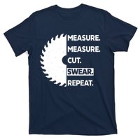 Measure Measure Cut Swear T-Shirt