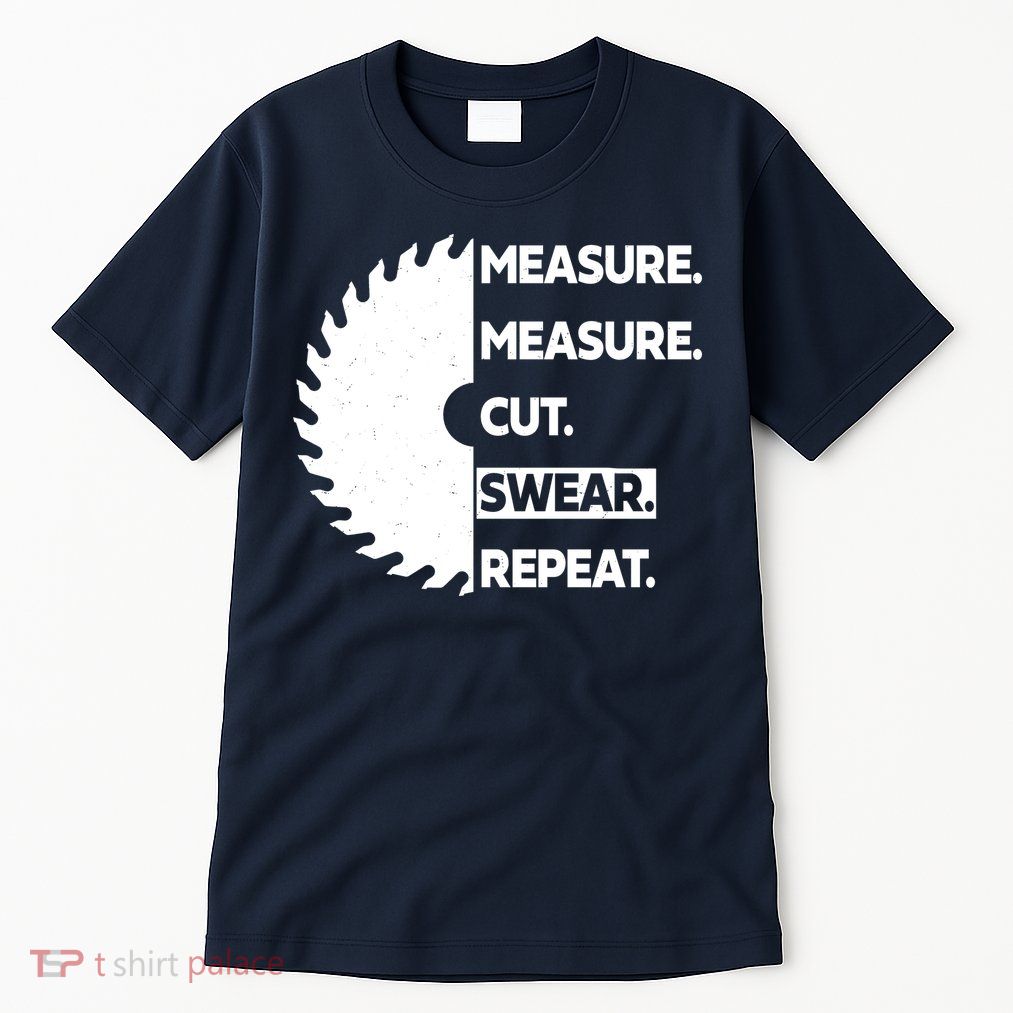 Measure Measure Cut Swear Tall T-Shirt
