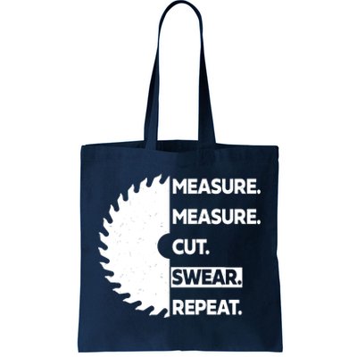 Measure Measure Cut Swear Tote Bag