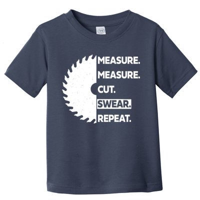 Measure Measure Cut Swear Toddler T-Shirt