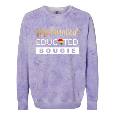 Melanated Educated Bougie Melanin Poppin Black Gift Colorblast Crewneck Sweatshirt