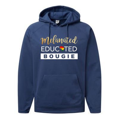 Melanated Educated Bougie Melanin Poppin Black Gift Performance Fleece Hoodie