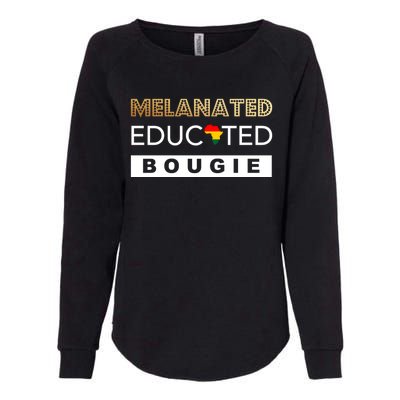 Melanated Educated Bougie Melanin Poppin Cute Gift Womens California Wash Sweatshirt