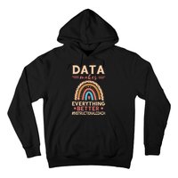 Makes Everything Better Academic Data Instructional Coach Hoodie