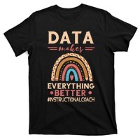 Makes Everything Better Academic Data Instructional Coach T-Shirt