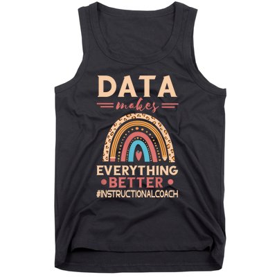 Makes Everything Better Academic Data Instructional Coach Tank Top