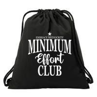 Medium Effort Club Embrace Mediocrity Drawstring Bag