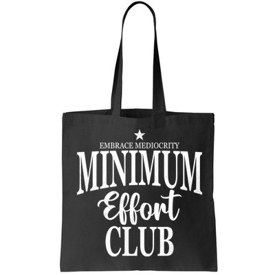 Medium Effort Club Embrace Mediocrity Bag