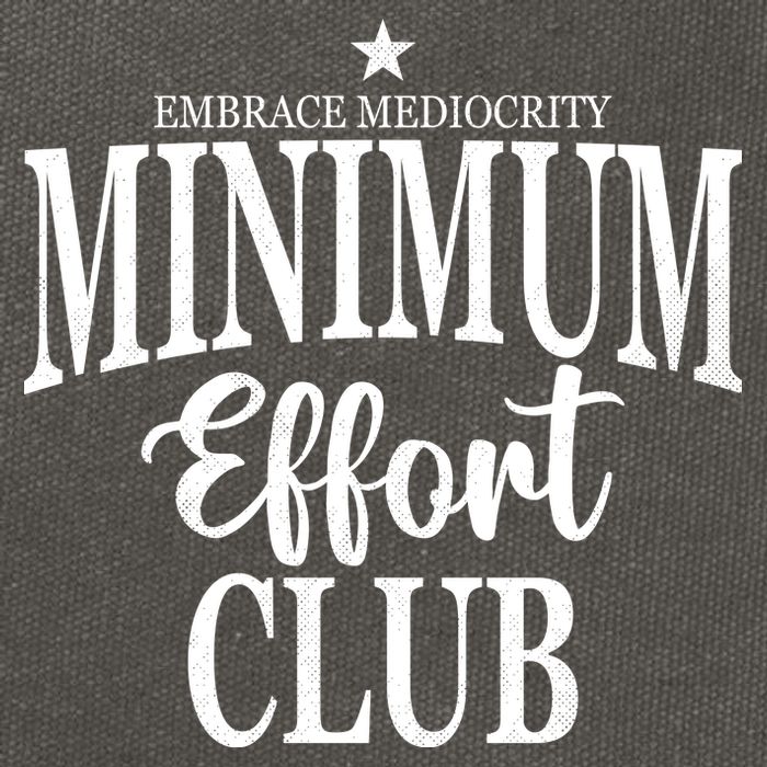 Medium Effort Club Embrace Mediocrity Cotton Canvas Backpack
