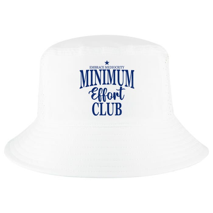 Medium Effort Club Embrace Mediocrity Cool Comfort Performance Bucket Hat