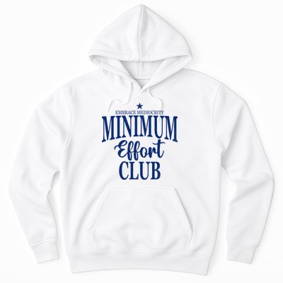 Medium Effort Club Embrace Mediocrity Hoodie