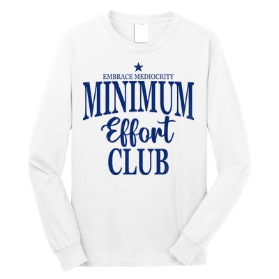 Medium Effort Club Embrace Mediocrity Long Sleeve Shirt