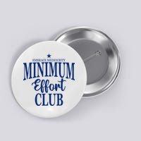 Medium Effort Club Embrace Mediocrity Button