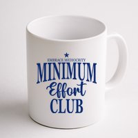Medium Effort Club Embrace Mediocrity Mug