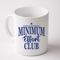 Medium Effort Club Embrace Mediocrity Mug
